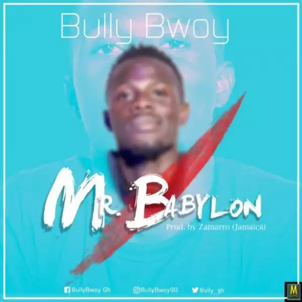 Bully Bwoy - Mr Babylon